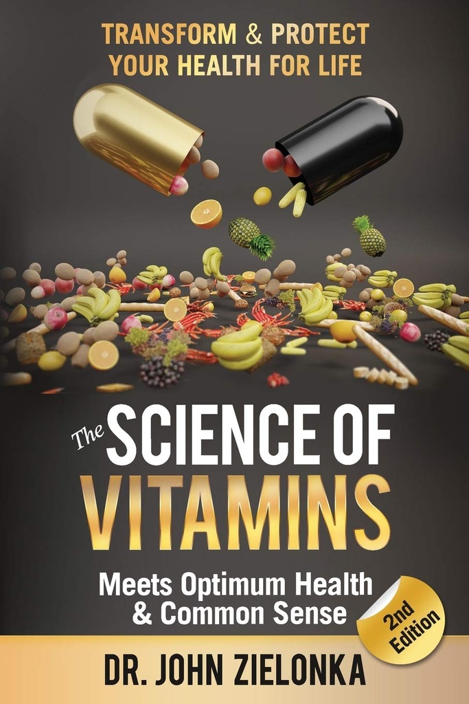Vetenskapen om vitaminer möter optimal hälsa och gemensam känsla: omvandla och skydda din hälsa för livet