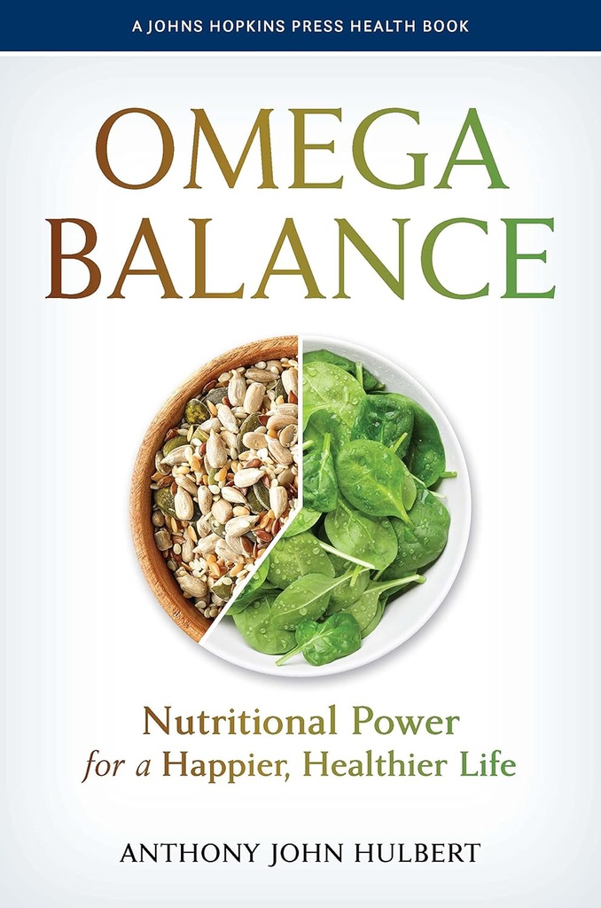Omega Balance: Näringskraft för ett lyckligare och hälsosammare liv (en Johns Hopkins Press Health Book)