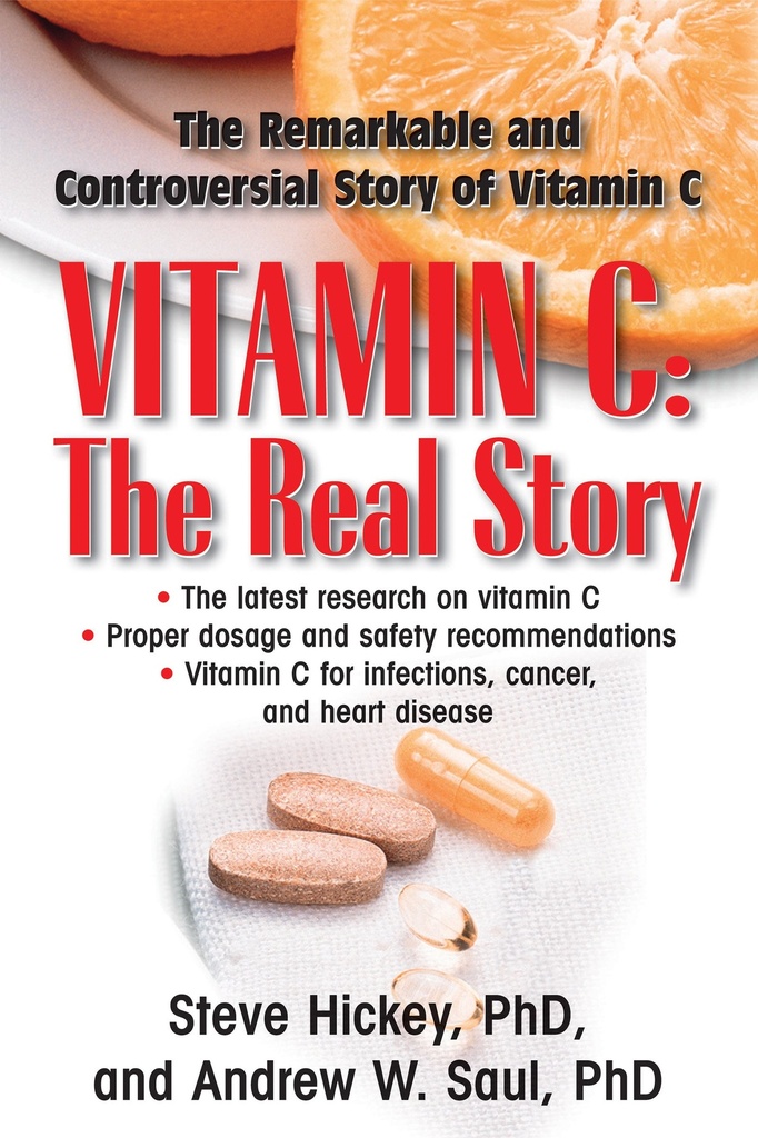 Vitamin C: Den verkliga historien, den anmärkningsvärda och kontroversiella läkningsfaktorn