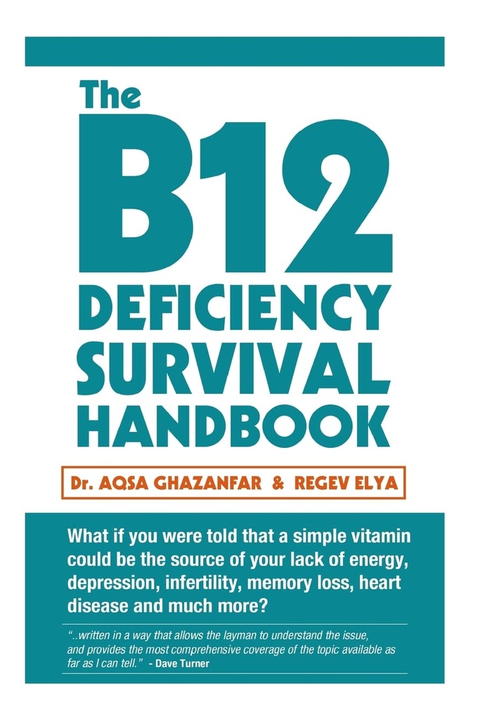 B12 Deficiency Survival Handbook: Fixa din vitamin B12-brist innan någon permanent nerv- och hjärnskada