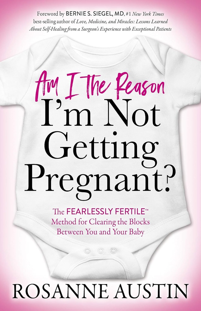 Är jag anledningen till att jag inte blir gravid?: Den orädda fertila metoden för att rensa blocken mellan dig och din baby