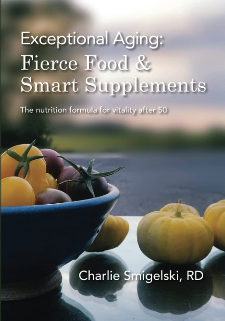 Exceptionell åldrande: Fierce Food & Smart Supplements Näringsformeln för vitalitet efter 50