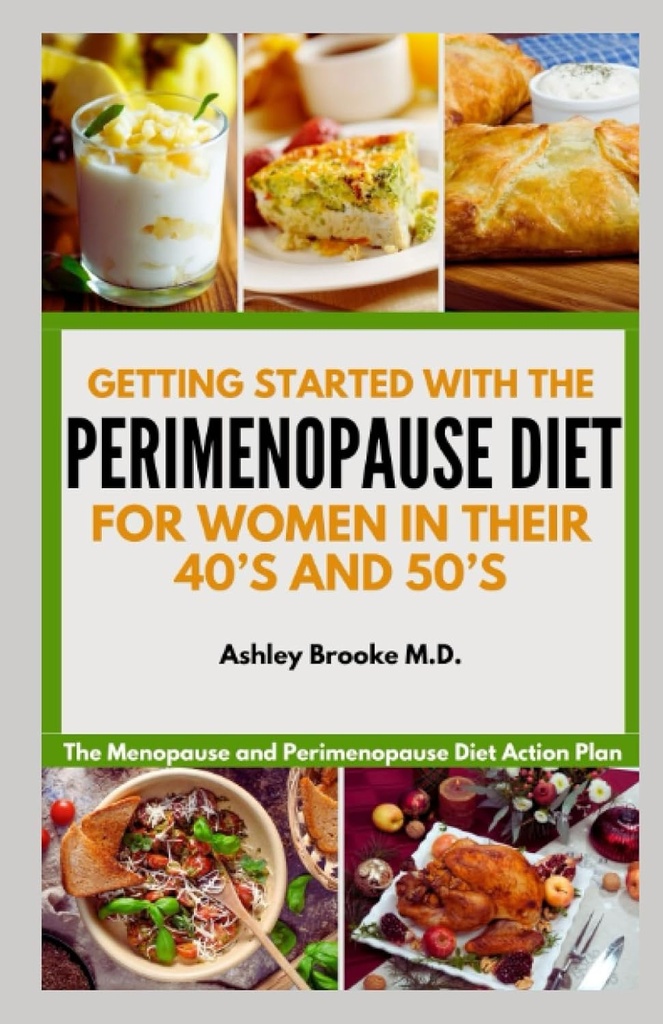 Få START med PERIMENOPAUSE DIET: Menopause och Perimenopause Diet Action Plan för kvinnor i 40- och 50-talet