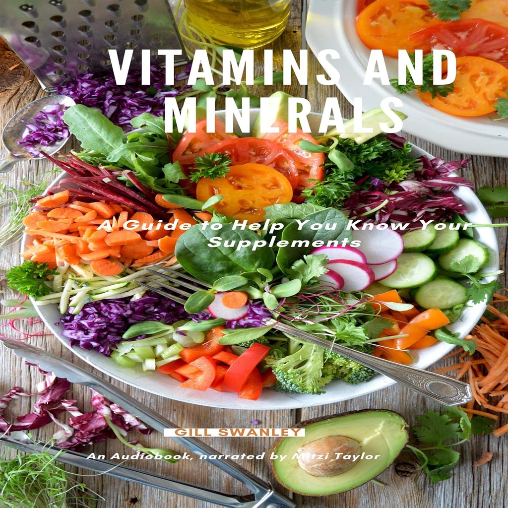 Vitaminer och mineraler: En guide för att hjälpa dig att känna dina kosttillskott