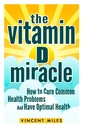 Vitamin D-mirakel: Hur man botar vanliga hälsoproblem och har optimal hälsa (gratis bok av inkluderad) (Vitamin D-lösning, vitamin D-behandling, naturlig livsstil)
